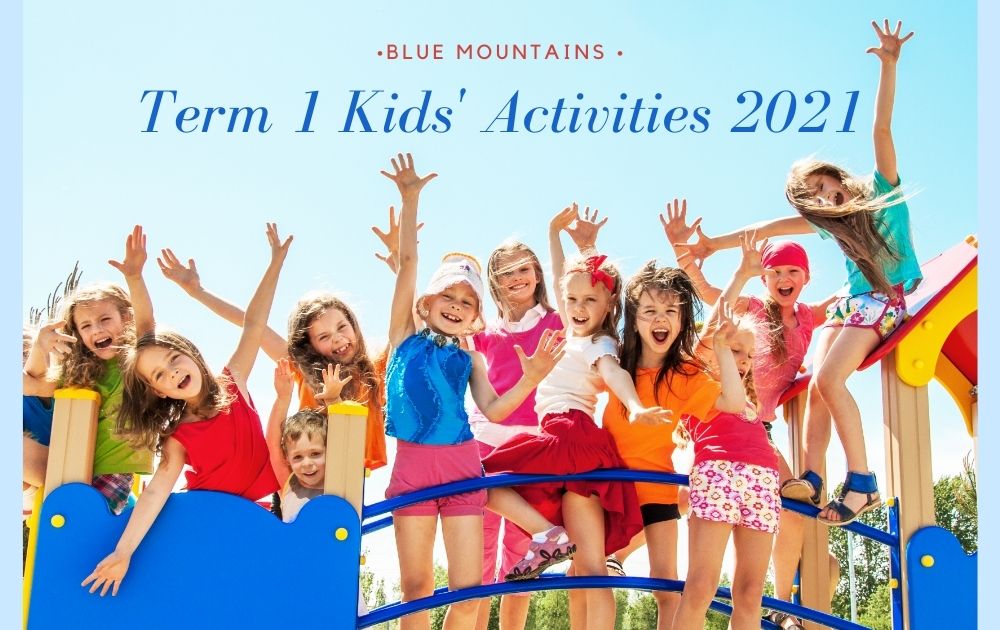 blue mountains term 1 kids activities 2021