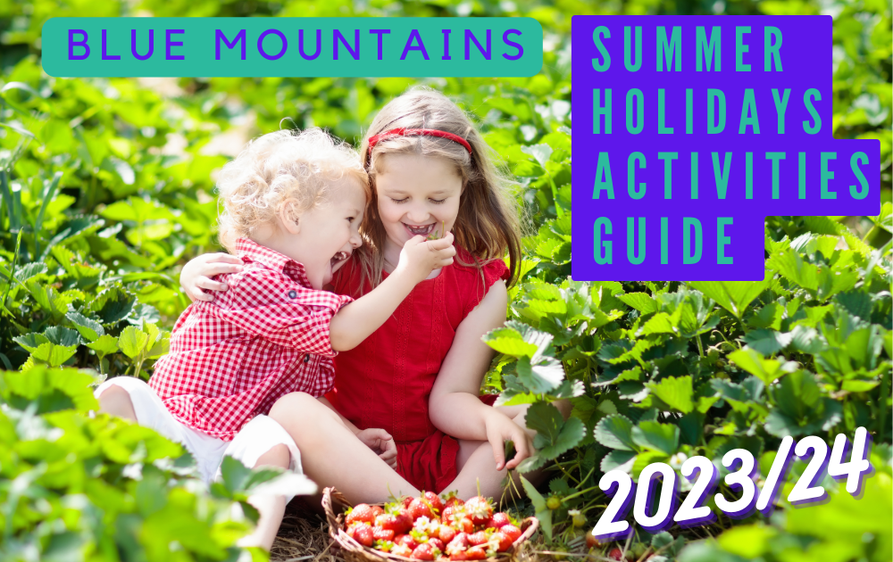 Blue Mountains Summer School Holidays Activities 2023/2024: Your Ultimate Guide To The Best Things To Do This Summer! 