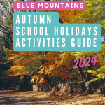 Blue Mountains Autumn School Holidays Activities Guide 2024: 14 Amazing Autumn Adventures These Holidays!